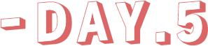 - Day.5