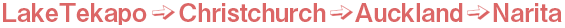 LakeTekapo→Christchurch→Auckland→Narita